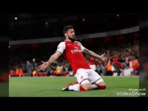 Video: Olivier Giroud • Skills & Goals